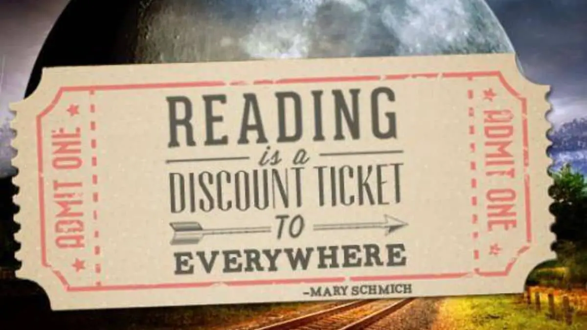 Reading is a discount ticket to everywhere