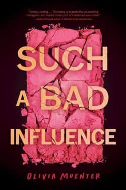 5 Best Debut Books of June 2024 - Such a Bad Influence by Olivia Muenter