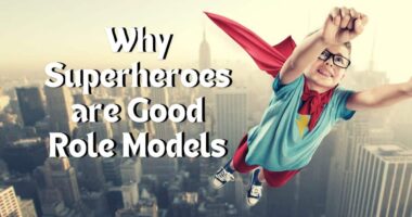 Why Superheroes are Good Role Models