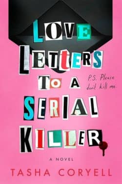 Love Letters to a Serial Killer by Tasha Coryell