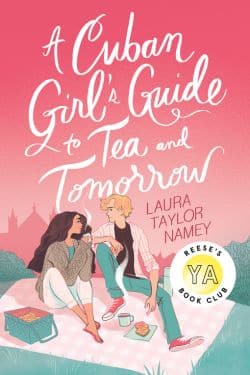 A Cuban Girl's Guide to Tea and Tomorrow is a great story of love, misfortune, and self discovery with charming character Lila