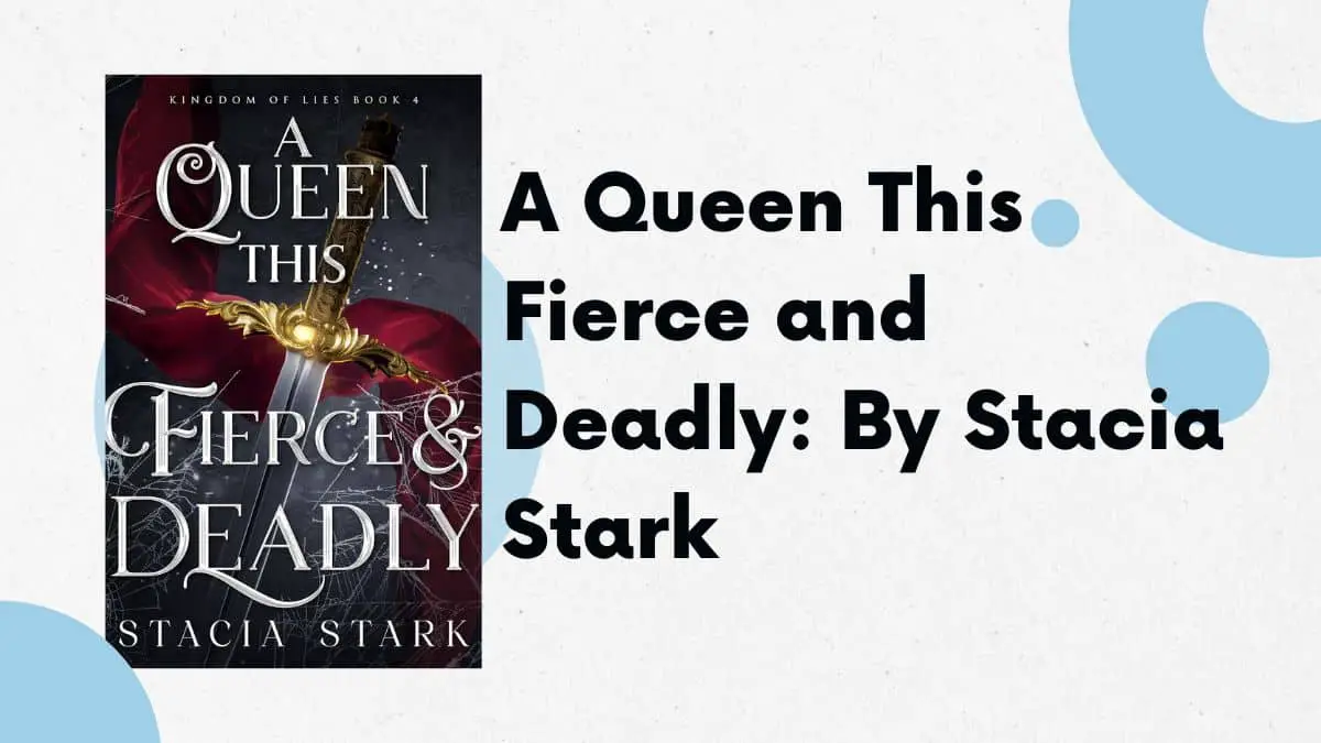 A Queen This Fierce and Deadly: By Stacia Stark