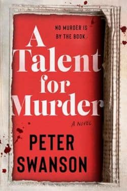 A Talent for Murder: By Peter Swanson