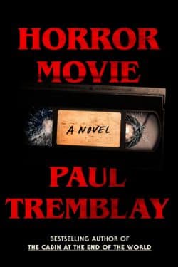 Horror Movie: By Paul Tremblay