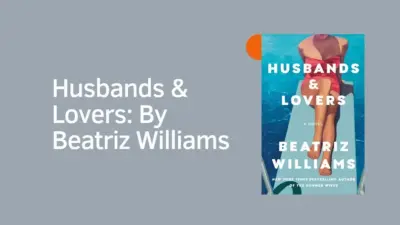 Husbands & Lovers: By Beatriz Williams (Book Review)