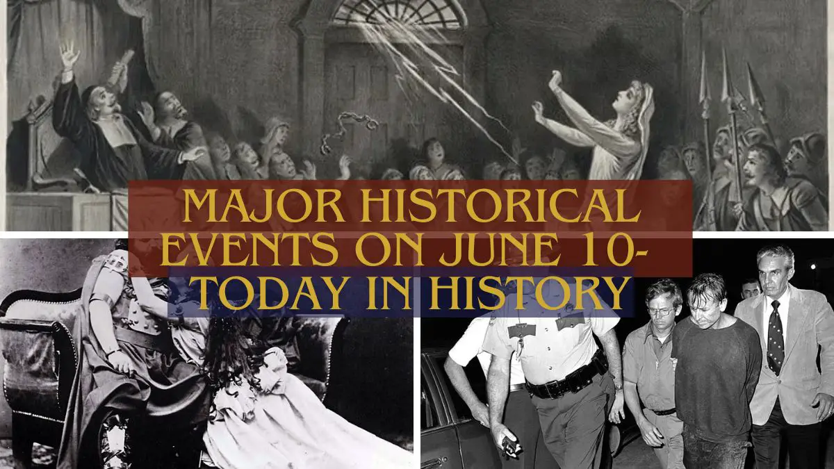 Major Historical Events on June 10- Today in History