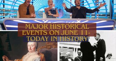 Major Historical Events on June 11- Today in History