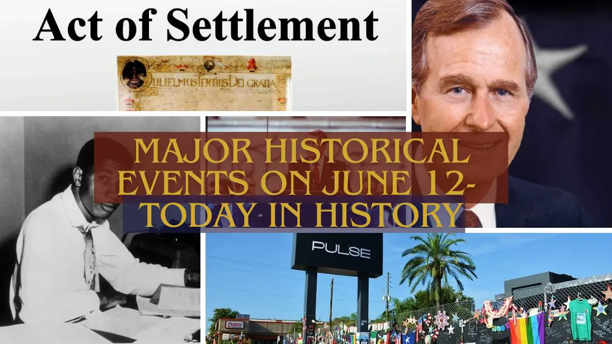 Major Historical Events on June 12- Today in History