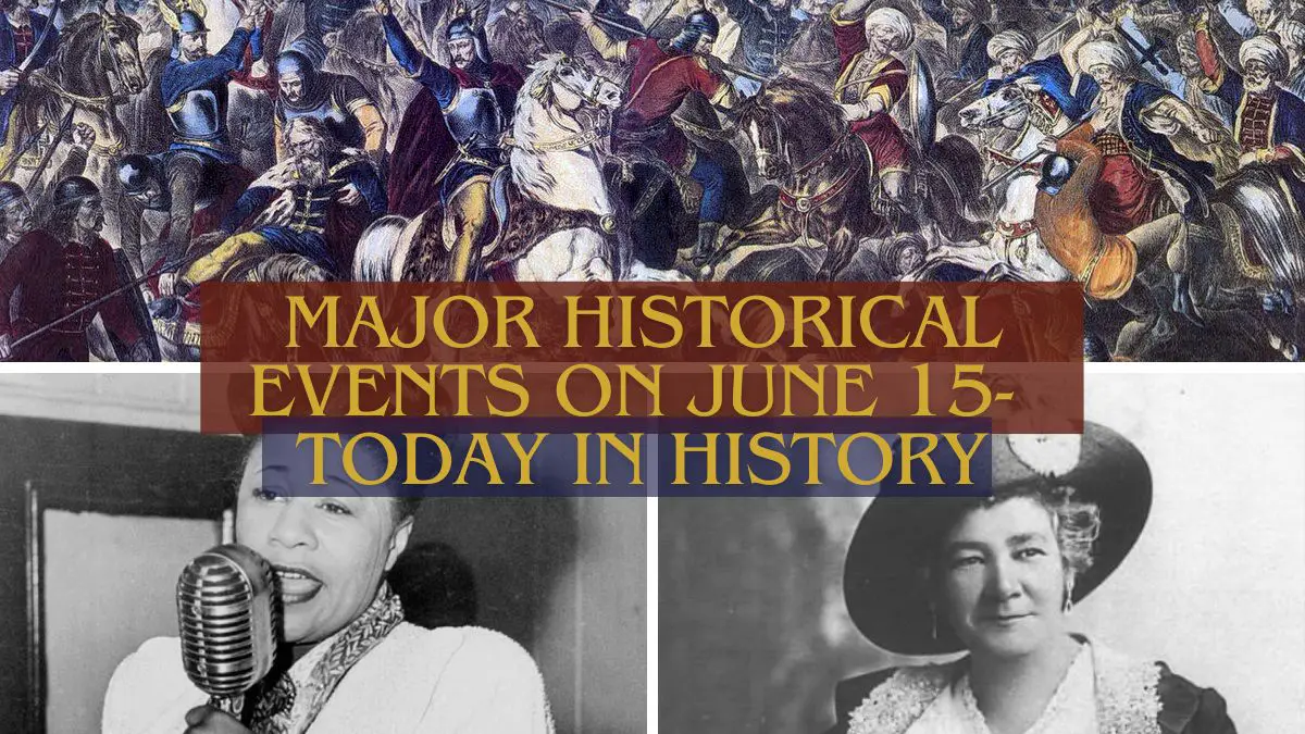 Major Historical Events on June 15- Today in History