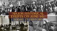 Major Historical Events on June 16- Today in History