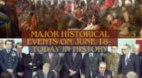 Major Historical Events on June 18- Today in History