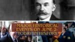 Major Historical Events on June 2- Today in History