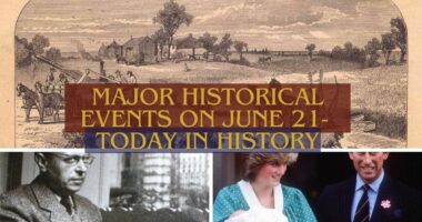 Major Historical Events on June 21- Today in History