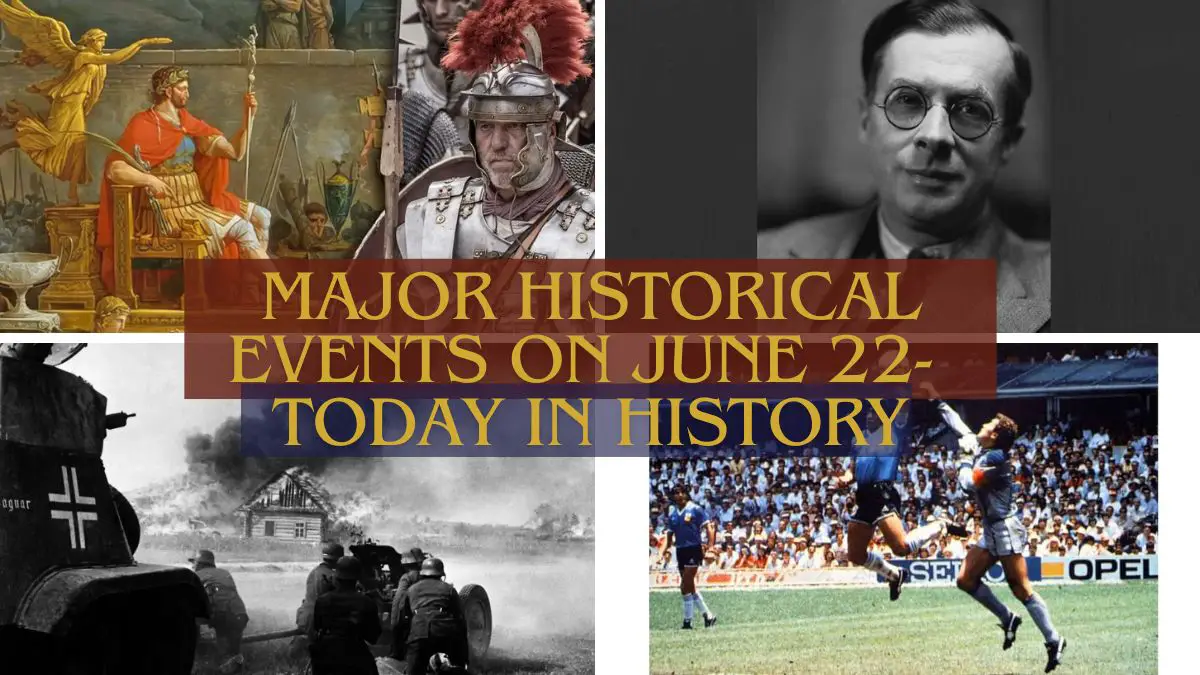 Major Historical Events on June 22- Today in History