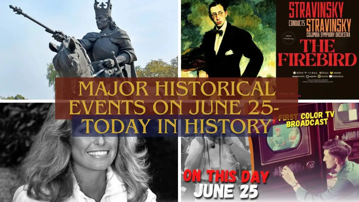 Major Historical Events on June 25- Today in History