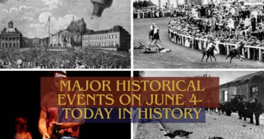 Major Historical Events on June 4- Today in History