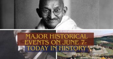 Major Historical Events on June 7- Today in History