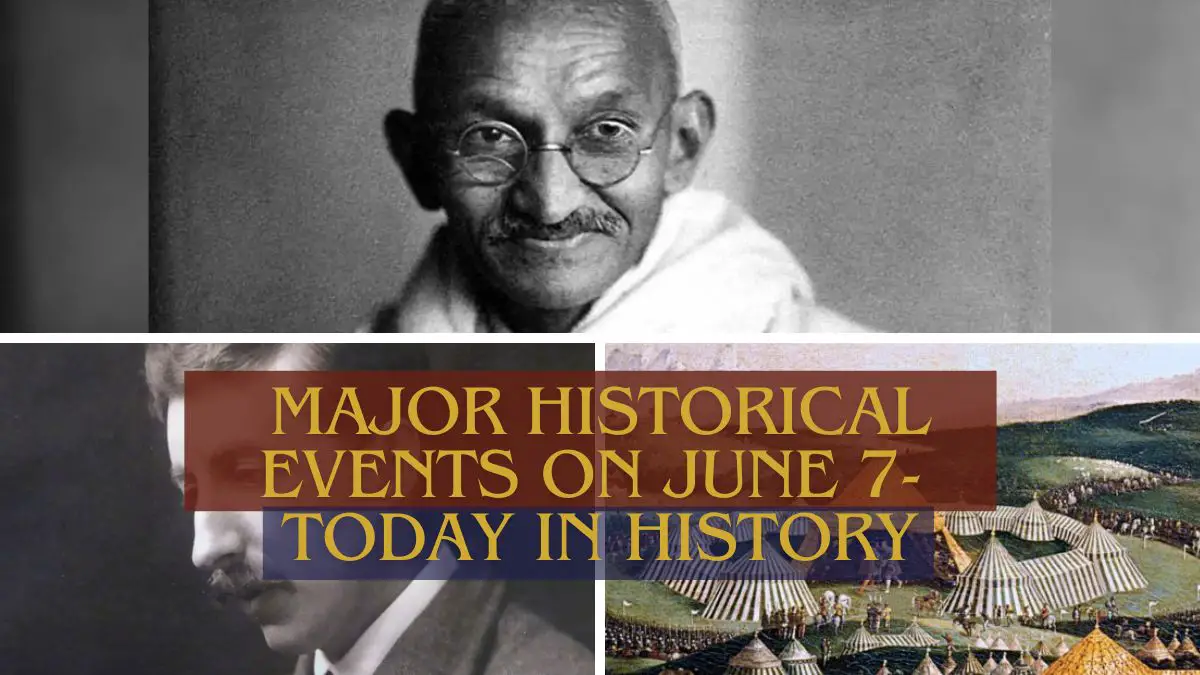 Major Historical Events on June 7- Today in History