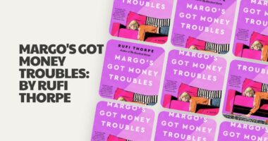 Margo's Got Money Troubles: By Rufi Thorpe