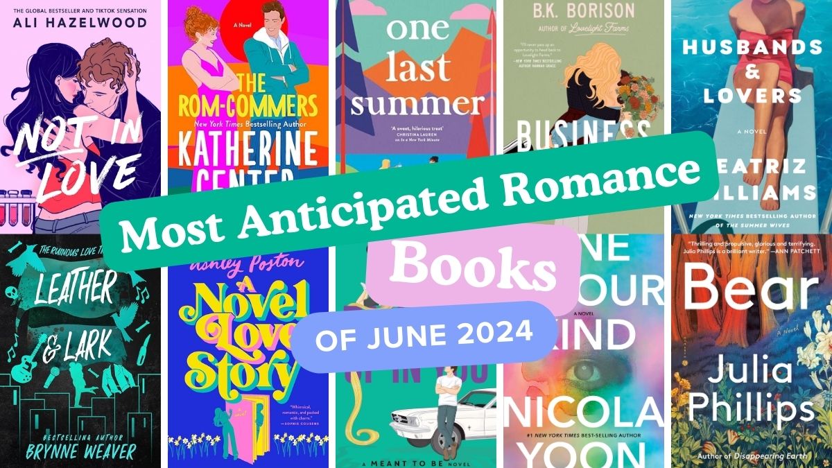 Most Anticipated Romance Books of June 2024 GoBookMart