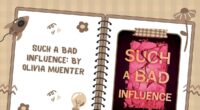 Such a Bad Influence: By Olivia Muenter