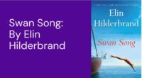 Swan Song: By Elin Hilderbrand (Book Review)