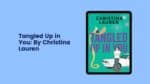 Tangled Up in You: By Christina Lauren (Book Review)