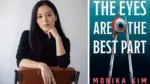 The Eyes Are the Best Part By Monika Kim (Book Review)