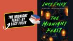 The Midnight Feast: By Lucy Foley