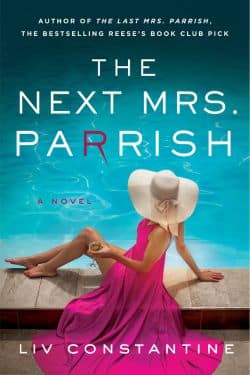 The Next Mrs. Parrish: By Liv Constantine