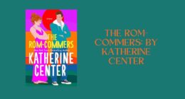 The Rom-Commers: By Katherine Center