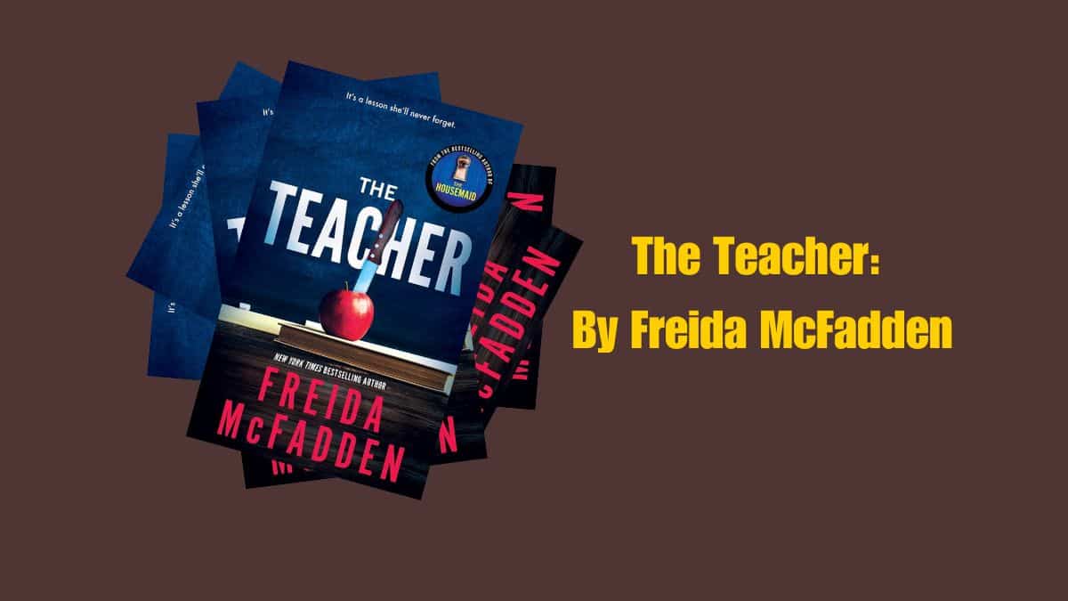 The Teacher: By Freida McFadden