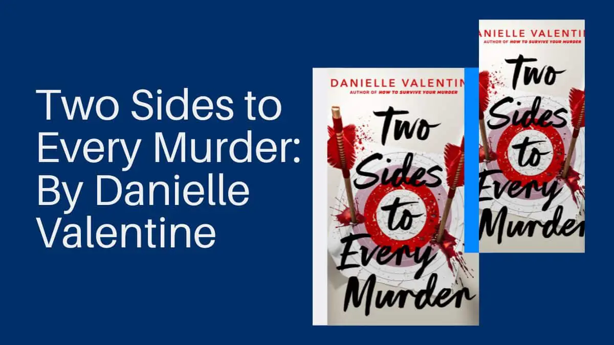 Two Sides to Every Murder: By Danielle Valentine