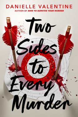 Two Sides to Every Murder: By Danielle Valentine