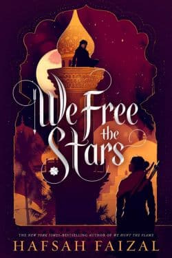 We Free the Stars : By - Hafsah Faizal pass on a complex of emotions one can hardly articulate