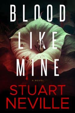 Blood Like Mine by Stuart Neville - Top 10 Must-Read Horror Novels Releasing in Late 2024