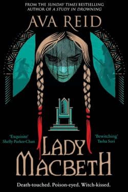 Lady Macbeth: By Ava Reid