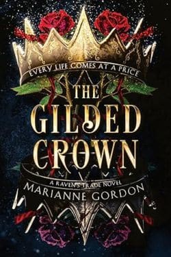 The Gilded Crown (The Raven's Trade, #1) by Marianne Gordon - Best Debut Books of July 2024