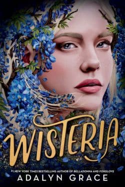 Wisteria (Belladonna, #3): By Adalyn Grace - 15 Most Anticipated Book of August 2024