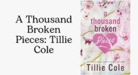 A Thousand Broken Pieces: Tillie Cole (Book Review)