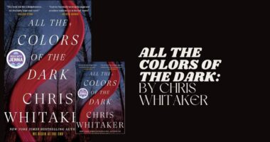 All the Colors of the Dark: By Chris Whitaker (Book Review)