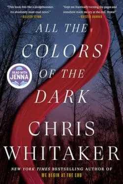 All the Colors of the Dark: By Chris Whitaker (Book Review)