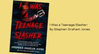 I Was a Teenage Slasher: By Stephen Graham Jones (Book Review)