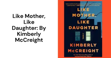 Like Mother, Like Daughter: By Kimberly McCreight (Book Review)