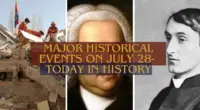 Major Historical Events on July 28- Today in History