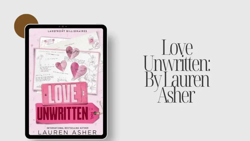 Love Unwritten: By Lauren Asher (Book Review)
