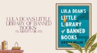 Lula Dean's Little Library of Banned Books: By Kirsten Miller (Book Review)