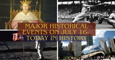 Major Historical Events on July 16- Today in History