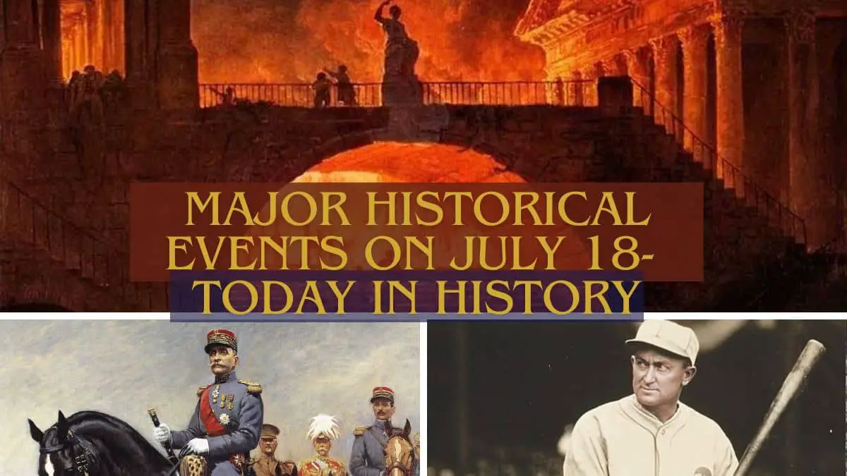 Major Historical Events on July 18- Today in History