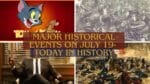 Major Historical Events on July 19- Today in History